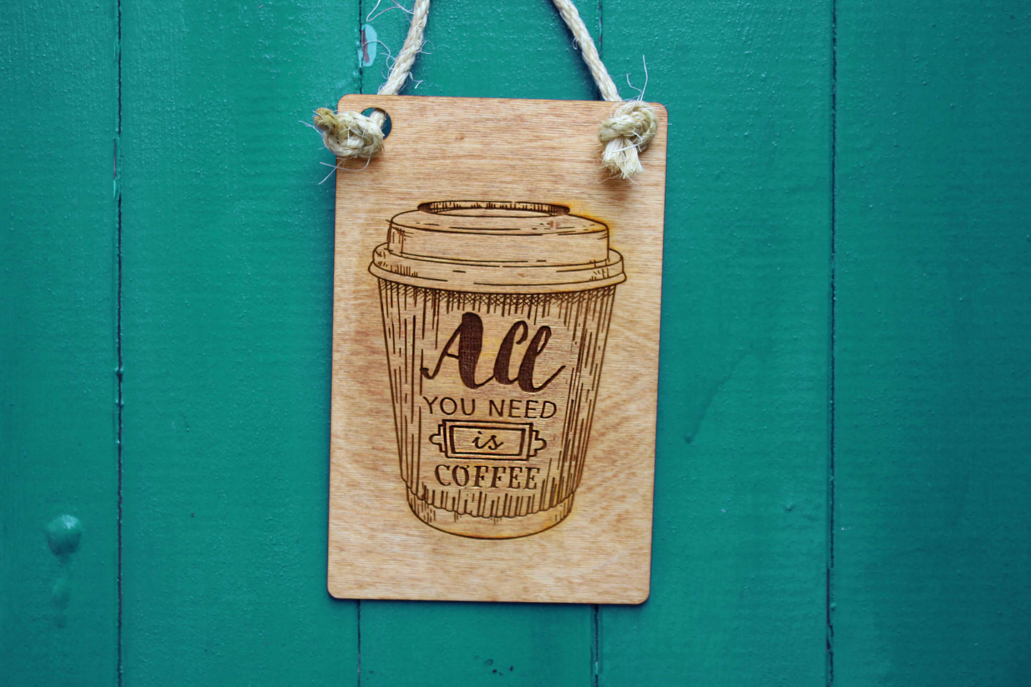 All You Need Is Coffee Sign image 2