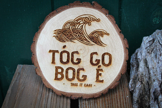 Tóg go bog é (Take It Easy) Log Slice